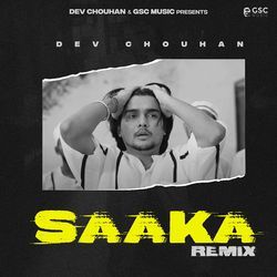 Saaka (feat. Dev Chouhan, Pooja Saxena) Remix-FQweCDJWAXU