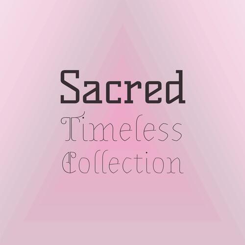 Sacred Timeless Collection