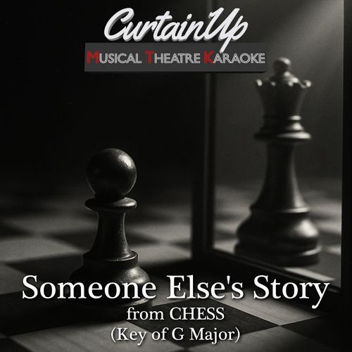 Someone Else's Story (from Chess) (Karaoke Instrumental)