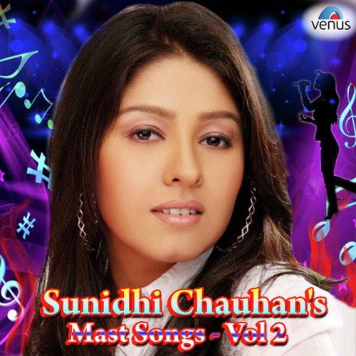 Sunidhi Chauhan's Mast Songs - Vol. 2