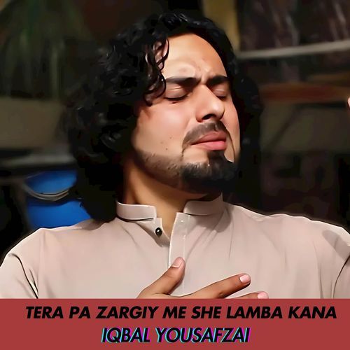 Tera Pa Zargiy Me She Lamba Kana