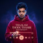 Thaalam Thodu Thambi