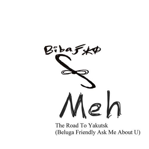 The Road To Yakutsk (Beluga Friendly Ask Me About U) cover art