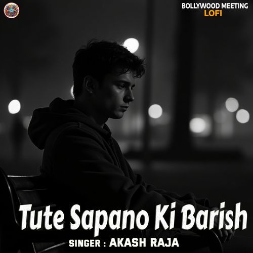 Tute Sapano Ki Barish