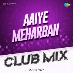 Aaiye Meharban Club Mix-IF88QSNfdEE