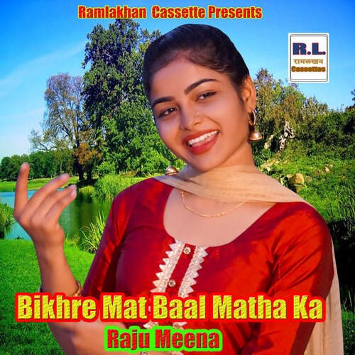 Bikhre Mat Baal Matha Ka