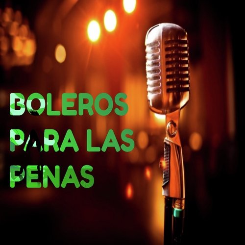 Boleros para las penas