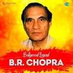 Bollywood Legend - B.R. Chopra