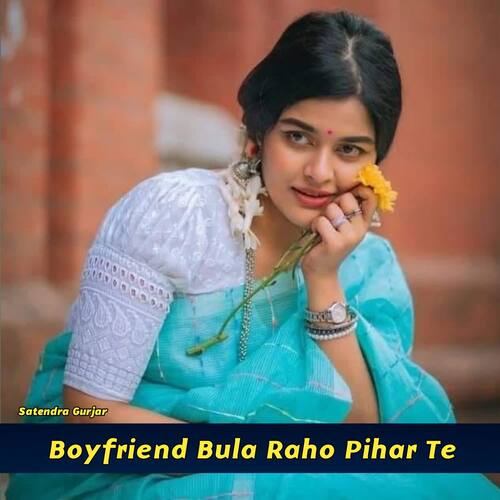 Boyfriend Bula Raho Pihar Te