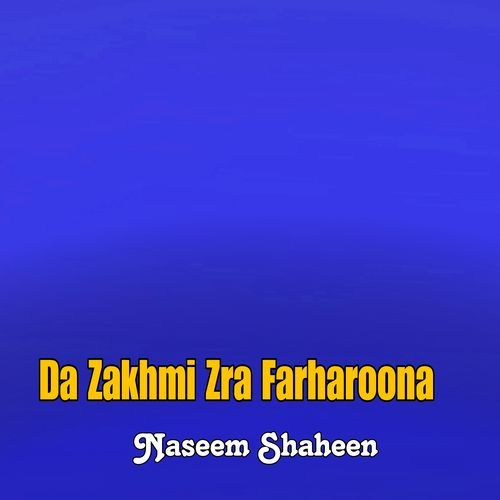 Da Zakhmi Zra Farharoona