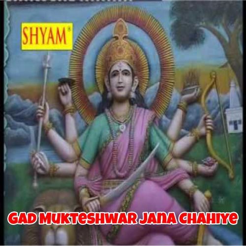 Gad Mukteshwar Jana Chahiye (Original)