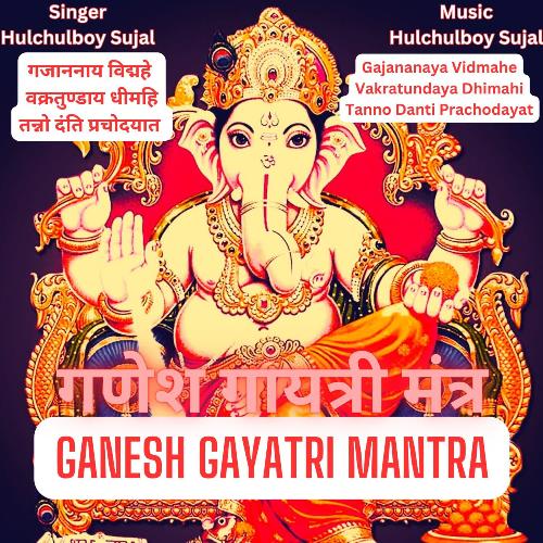 Ganesh Gayatri Mantra Gajananaya Vidmahe Vakratundaya Dhimahi Tanno Danti Prachodayat