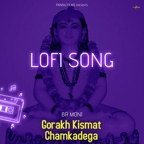 Gorakh Kismat Chamkadega - Lofi Song