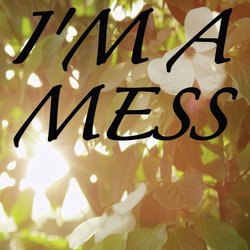 I'm A Mess / Tribute to Bebe Rexha