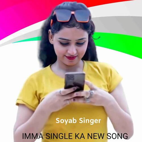 IMMA SINGLE KA NEW SONG