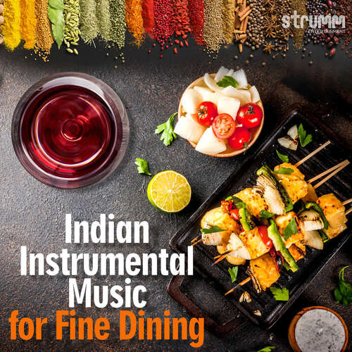 Indian Instrumental Music For Fine Dining