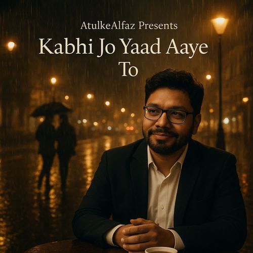 Kabhi Jo Yaad Aaye To