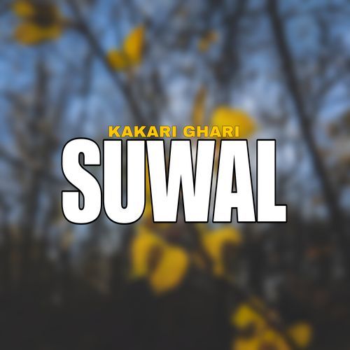 Kakari Ghari Suwal