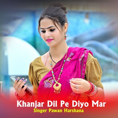 Khanjar Dil Pe Diyo Mar