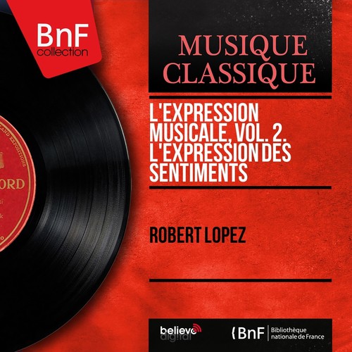 L'expression musicale, vol. 2. L'expression des sentiments (Mono Version)