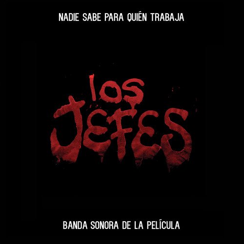 Los Jefes (Banda Sonora de la Película)