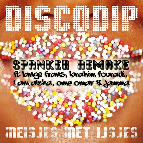 Meisjes Met IJsjes (Spanker Remake ft Lange Frans, Brahim Fouradi, I am Aisha, Ome Omar & Jamma) cover art