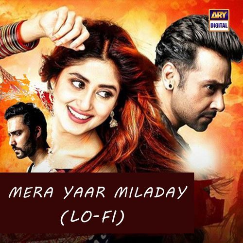 Mera Yaar Miladay (Lo-Fi)