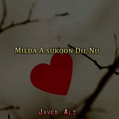 Milda A sukoon Dil Nu