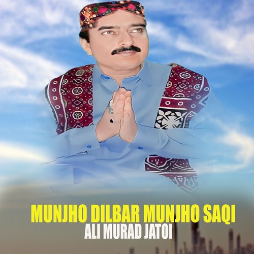 Munjho Dilbar Munjho Saqi