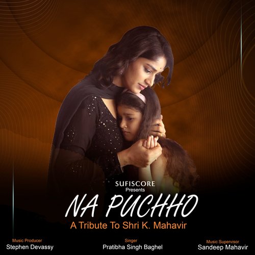 Na Puchho (A Tribute to Shri K. Mahavir)