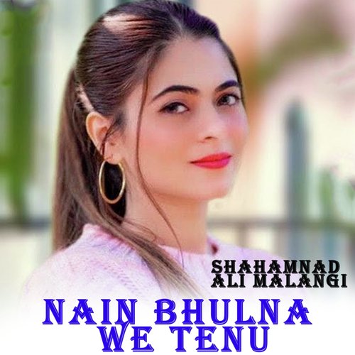 Nain Bhulna We Tenu