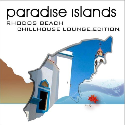 Paradise Islands (Rhodos Beach, Chillhouse Lounge Edition)