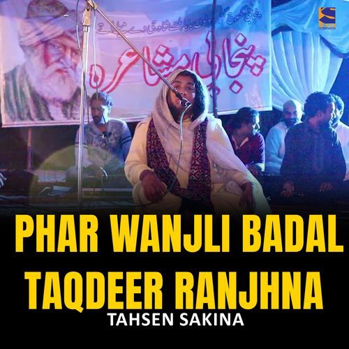 Phar Wanjli Badal Taqdeer Ranjhna (Live)