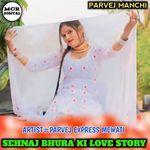 SAHNAJ BHURA KI LOVE STORY