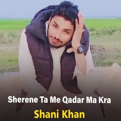 Sherene Ta Me Qadar Ma Kra-FAwabiNmTXA