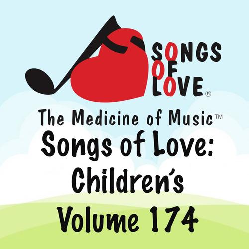 Songs of Love: Children's, Vol. 174