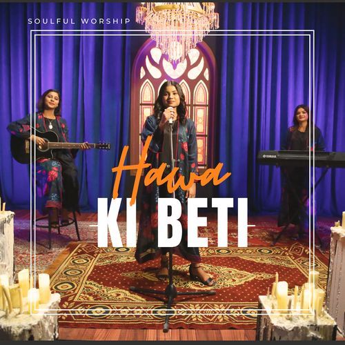 Soulful Worship (Hawa Ki Beti)