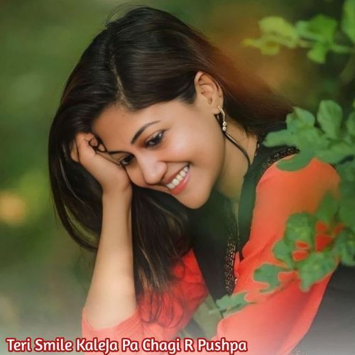 Teri Smile KaleJa Pa Chagi R Pushpa