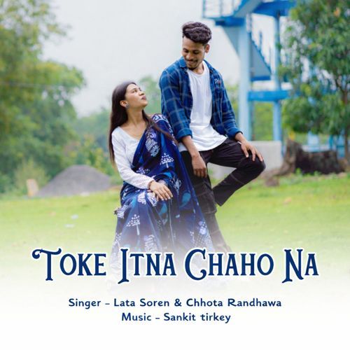Toke Itna Chaho Na