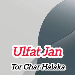 Tor Ghar Halaka-GiIfXE15Gks