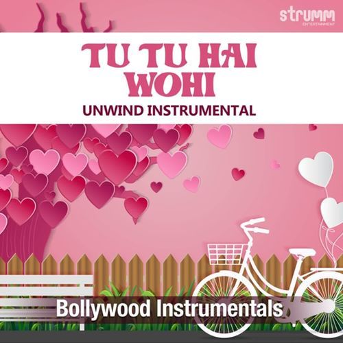 Tu Tu Hai Wohi - Unwind Instrumental