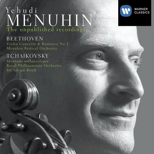 The unpublished recordings. Beethoven: Violin Concerto No. 1 &amp; Romance - Tchaikovsky: Sérénade mélancolique_poster_image