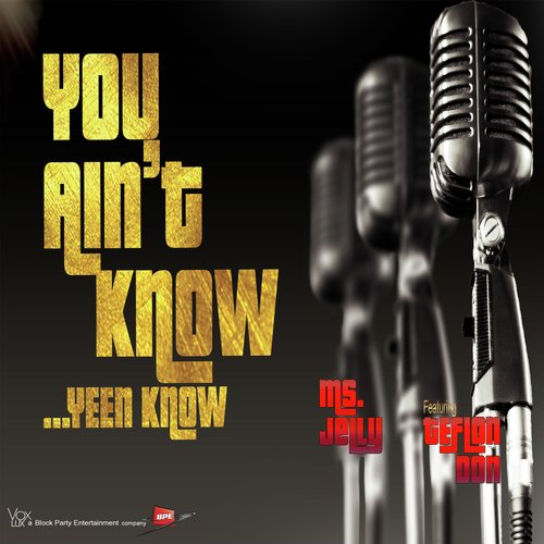 You Ain't Know...Yeen Know