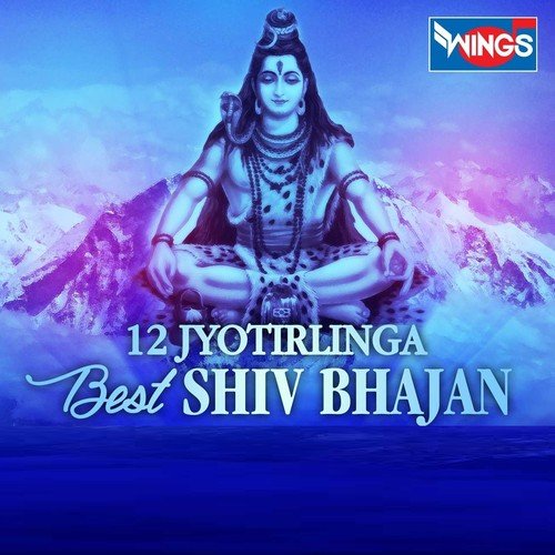 12 Jyotirlinga - Best Shiv Bhajan