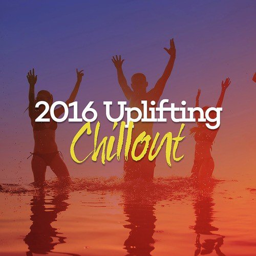 2016 Uplifting Chillout
