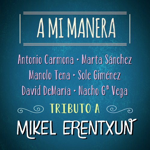 A Mi Manera. Tributo a Mikel Erentxun