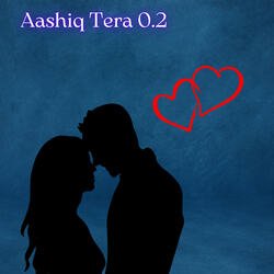 Aashiq Tera 0.2-Lx0hRUZyUnQ