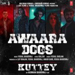 Awaara Dogs (From &quot;Kuttey&quot;)