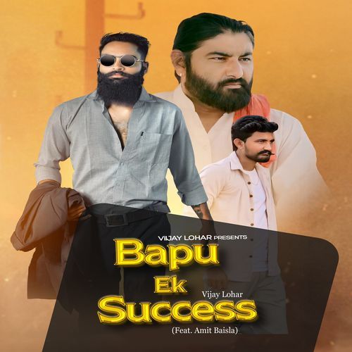 Bapu Ek Success (Feat. Amit Baisla)