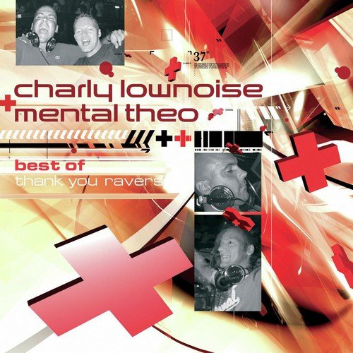 Best Of Charly Lownoise & Mental Theo